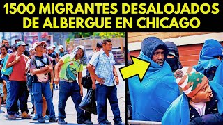 1500 MIGRANTES SON DESALOJADOS DE ALBERGUE EN CHICAGO [upl. by Dadivitan]