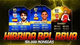 FIFA 16  EQUIPO HIBRIDO BBVA  BPL 150K CON TOTS  ErnesInGame [upl. by Gelb492]