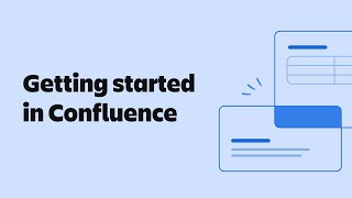 Getting Started in Confluence  Confluence  Atlassian [upl. by Younger298]