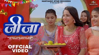 Jija Official Video Gurpreet Kaur Deepak Redhu Raj Mawar Renuka Panwar  New Haryanvi Song 2024 [upl. by Yedsnil896]