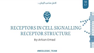 MR\ S6L1\ RECEPTORS IN CELL SIGNALLING amp RECEPTORS STRUCTURE [upl. by Senior]