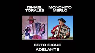 Monchito Merlo e Ismael Torales  Esto Sigue Adelante  Reversion 2024 chamame videos [upl. by Notlrac]