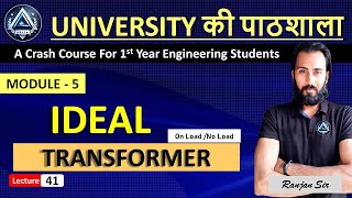 41IDEAL TRANSFORMER  Module 5  Crash Course by Ranjan Rai sir DELTA ACADEMY [upl. by Ydiarf]