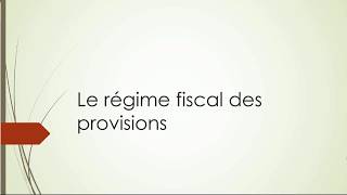 Le régime fiscal des provisions pour risques et charges [upl. by Eimiaj]