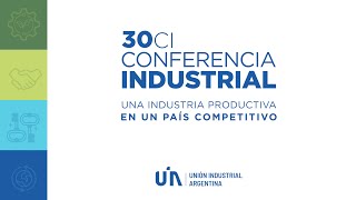 30º Conferencia Industrial  Una industria productiva en un país competitivo [upl. by Alyehc601]