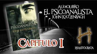 El Psicoanalista  AUDIOLIBRO  CAPÍTULO I 1 de 3 [upl. by Ed]