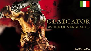 Gladiator Sword of Vengeance  Completo in ITALIANO [upl. by Nerret]