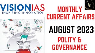 AUGUST 2023  POLITY amp GOVERNANCE  vision IAS monthly current affairs  UPSC current affairs UPSC [upl. by Ellehctim]