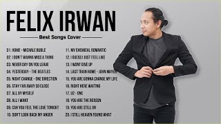 Felix Irwan Best Cover Full Album 2024  Felix Irwan Greatest Hits [upl. by Aikem287]