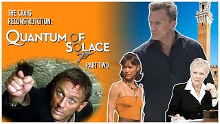 The Craig Reconstruction Quantum of Solace Review Part Two [upl. by Theodosia659]