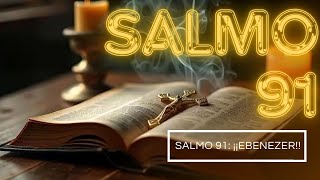 Salmos 91 y 23 Oración de Protecciónquot Padre Líbrame de Todo Mal🙏SALMO91Ebenezer [upl. by Schnabel]