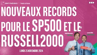 Nouveaux records pour le SP500 et le Russell2000  100 Marchés  soir  25112024 [upl. by Dadivitan324]