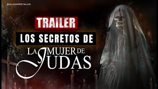 TRÁILER  ¡LA MUJER DE JUDAS  Secretos y revelaciones [upl. by Clio]