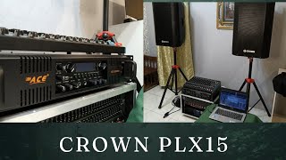 CROWN PLX15 2000 Watts  Sound Check [upl. by Aihsetal377]