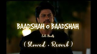 Baadshah O Baadsha   Baadshah  Abhijeet   Slowed  Reverb   LoFi Beats [upl. by Llireva301]