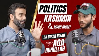 RJ Umar Nisar Ft Aga Ruhullah Mehdi Kashmir Life Politics and much more [upl. by Amjan]