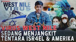 VIRUS MEM4TIKAN SERANG TENTAR4 ISRIWIL amp AMERIKA  VIRUS WES NILE [upl. by Connors942]