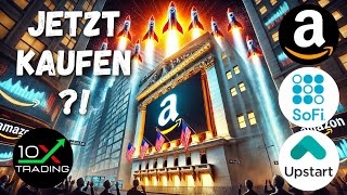 AKTIEN  AMAZON  UPSTART  SOFI 🤑Jetzt kaufen  Analyse Prognose Short Squeeze  AI KI [upl. by Mohn384]