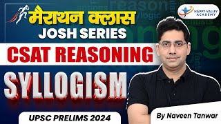 CSAT Reasoning Syllogism  Marathon Class Target UPSC CSE amp UPSC PRELIMS 2024  By Naveen Tanwar [upl. by Myrtle]