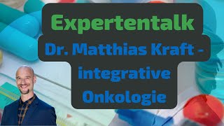 Ganzheitliche Krebstherapie Integrative Ansätze – Dr Matthias Kraft im Interview [upl. by Annwahs]