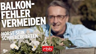 Balkone richtig bepflanzen  so vermeidet ihr die 10 größten Fehler  Horst sein Schrebergarten [upl. by Enneirda863]