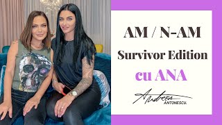 ANDREEA ANTONESCU  ATRASĂ DE CINEVA DE LA SURVIVOR 😱  AMNAM CU ANA PORGRAS 15 [upl. by Aneras77]