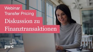 Transfer Pricing Webinar OECD Diskussionsentwurf zu Transaktionen  PwC [upl. by Caswell]