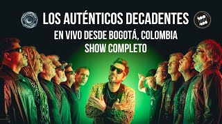 Los AUTÉNTICOS DECADENTES EN VIVO desde BOGOTÁ COLOMBIA SHOW COMPLETO  ARGENTINOS WORLD TOUR [upl. by Rexfourd]