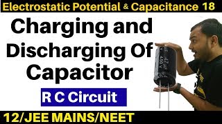 Electrostatic Potential n Capacitance 18 Charging and Discharging of Capacitor RC Circuit JEENEET [upl. by Elroy243]