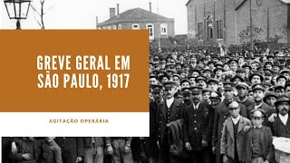 Greve Geral em São Paulo 1917 [upl. by Pauli]