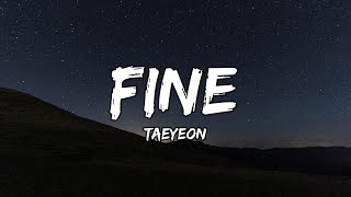 Taeyeon  Fine Lyrics  Romanized [upl. by Byrd806]