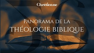 56 Panorama de la théologie biblique [upl. by Holton]