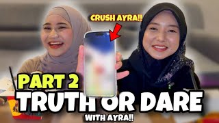 PART 2 TRUTH OR DARE  REVEAL CRUSH DI LUAR AI [upl. by Yenar]