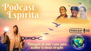 Podcast Espírita  291124 [upl. by Esoranna]