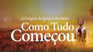 Como Tudo Começou  Filme Adventista Completo Dublado  HD [upl. by Harilda]