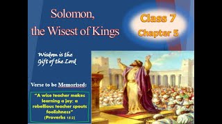 Sunday School Class 7 Chapter 5 Solomon the Wisest of Kings [upl. by Grindlay]