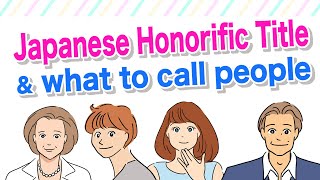 Japanese Honorific titles amp What to call people🇯🇵 Sama San Kun Chan Senpai Sensei Best friend [upl. by Polak406]