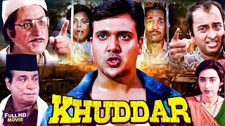 गोविंदा की धमाकेदार एक्शन ब्लॉकबस्टर मूवी  Bollywood Latest Blockbuster Full Action Movie  Khuddar [upl. by Ellerrehs]