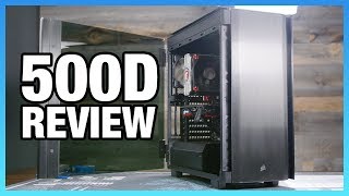 Corsair 500D Critical Case Review Playing it Safe [upl. by Baoj960]