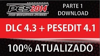 Download e Instalação do Pes 2014 100 Atualizado  DLC  PESEDIT 41 [upl. by Rasure]