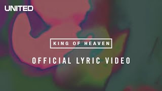 King of Heaven Lyric Video  Hillsong UNITED [upl. by Girard]