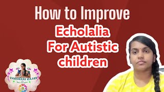 Strategies for improve echolalia for autistic children in tamil autism [upl. by Alesram663]