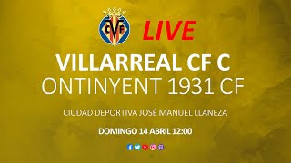 Villarreal CF C vs Ontinyent 1931 CF [upl. by Hereld]