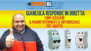 Come scegliere il magnetotermico e il differenziale più adatto  Gianluca Risponde in Diretta [upl. by Karlyn136]