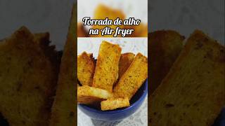 Torrada de alho na Air fryer shorts shortvideo shortsfeed [upl. by Kathleen]