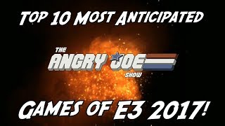 Top 10 Most Anticipated Games of E3 2017 [upl. by Tewell]