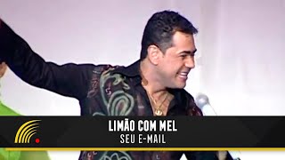 Limão com Mel  Seu Email  Um Amor de Novela No Olympia [upl. by Aneelehs]