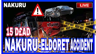 NAKURU ELDORET ACÇIDENT TODAY  15 PERISH  ACCIDENT TODAY NEWS  NAKURU  ELDORET HIGHWAY [upl. by Enailil]