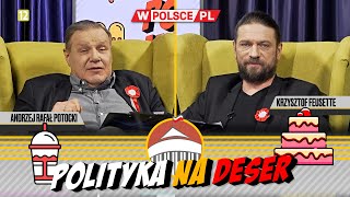 POLITYKA NA DESER  Krzysztof Feusette i Andrzej Rafał Potocki 03052024 [upl. by Aundrea]