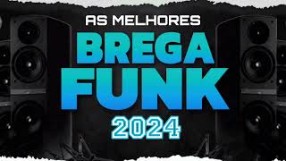 SELEÇÃO BREGA FUNK 2024  AS MELHORES  CD BREGA FUNK JANEIRO 2023 [upl. by Chapel]